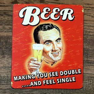 Mouse Pad Beer Making You See Double and Feel Single‎
